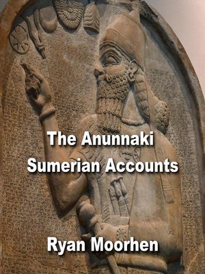 cover image of The Anunnaki Sumerian Accounts